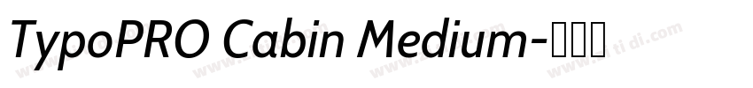 TypoPRO Cabin Medium字体转换 TypoPRO Cabin Medium字体转换